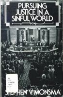 Pursuing Justice in a Sinful World 0802800238 Book Cover