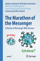 The Marathon of the Messenger: A History of Messenger RNA Vaccines 303139299X Book Cover