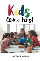 Kids Come First B0GGLQGP5Z Book Cover
