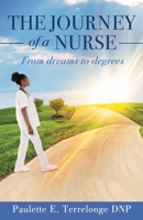 The Journey of a Nurse: From dreams to degrees 1545622647 Book Cover