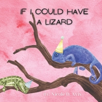 If I Could Have a Lizard B09QFDVCBP Book Cover