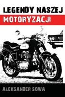 Legendy Naszej Motoryzacji 1490512950 Book Cover