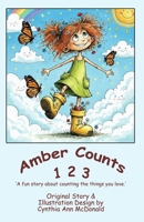 Amber Counts 1 2 3: A fun story about counting the things you love B0GZK9YVZ9 Book Cover