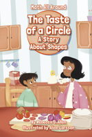 The Taste of a Circle: A Story about Shapes 1631638793 Book Cover