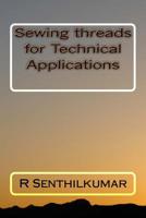 Sewing Threads for Technical Applications 1533617376 Book Cover