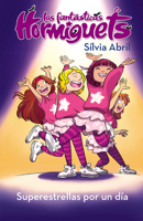 Superestrellas por un d?a (Las Fant?sticas Hormiguets) 8448855558 Book Cover