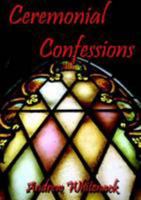 Ceremonial Confessions 1105017370 Book Cover