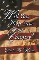 Will You Help Save Your Country 1611660610 Book Cover