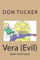 Vera (Evil) 1482691388 Book Cover