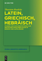 Latein, Griechisch, Hebräisch: Studien und Dokumentationen zur deutschen Sprachreflexion in Barock und Aufklärung 3110337975 Book Cover