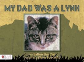 My Dad Was a Lynx 161862119X Book Cover