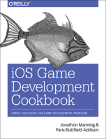 iOS Game Development Cookbook 144936876X Book Cover