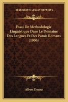 Essai De Methodologie Linguistique Dans Le Domaine Des Langues Et Des Patois Romans (1906) 1120475635 Book Cover