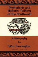 Prehistoric and historic pottery of the Southwest: A bibliography 0913270458 Book Cover