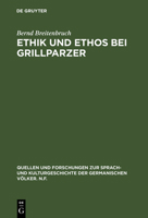 Ethik Und Ethos Bei Grillparzer 3110002108 Book Cover
