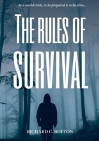 THE RULES OF SURVIVAL: IN A WORLD CRISIS, TO BE PREPARED IS TO BE ALIVE 1105624420 Book Cover