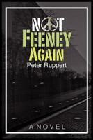Not Feeney Again 1462890733 Book Cover