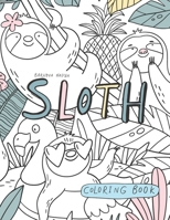 Sloth Coloring Book.: Relaxation coloring Book, Cute Sloth Activity B089266VHG Book Cover