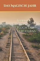 Das Magische Jahr: Februar - Fluch des Vergessens B09V1XG1HP Book Cover