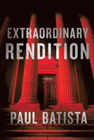 Extraordinary Rendition 1608092100 Book Cover