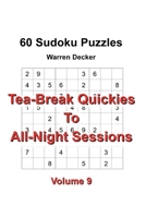 Tea-Break Quickies to All-Night Sessions: 60 Sudoku Puzzles B08M83X8FD Book Cover