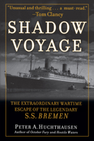 Shadow Voyage: The Extraordinary Wartime Escape of the Legendary SS Bremen 0471457582 Book Cover