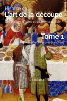 Histoire de l'art de la d�coupe, des ma�tres d'h�tel et du service en salle, tome 1 0244677964 Book Cover