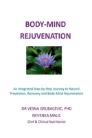 Body-Mind Rejuvenation 0992491347 Book Cover