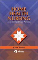 Home Health Nursing: Assessment and Care Planning 0323018653 Book Cover