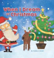 When I Dream of Christmas - Little Hippo Books - Children's Padded Board Book 195041633X Book Cover