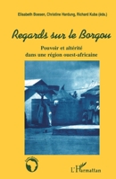 Regards sur le Borgou: Pouvoir et altérité dans une région ouest-africaine 2738471382 Book Cover