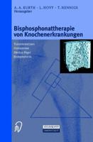 Bisphosphonattherapie von Knochenerkrankungen: Tumorosteolysen - Osteoporose - M.Paget - Endoprothetik 3798512663 Book Cover
