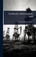 Supplies, November, 1913 1277476004 Book Cover