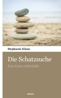 Die Schatzsuche: Eine kleine Selbsthilfe 3903529109 Book Cover