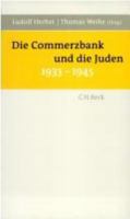 Die Commerzbank und die Juden 1933 - 1945. 3406518737 Book Cover