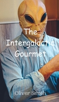 The Intergalactic Gourmet 9908015044 Book Cover