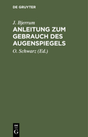 Anleitung Zum Gebrauch Des Augenspiegels 3112398718 Book Cover