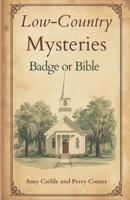 Low Country Mysteries: Badge or Bible B0H45M1MQ1 Book Cover