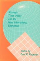 Strategic Trade Policy and the New International Economics 0262610450 Book Cover