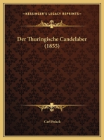 Der Thuringische Candelaber (1855) 1162301341 Book Cover