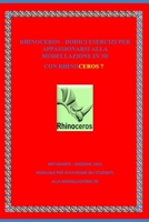 DODICI ESERCIZI PER APPASSIONARSI A RHINOCEROS 7 (Italian Edition) B08RRDTD1P Book Cover