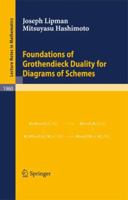 Foundations of Grothendieck Duality for Diagrams of Schemes (Lecture Notes in Mathematics) 3540854193 Book Cover