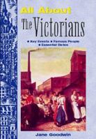 All About the Victorians 0750292741 Book Cover