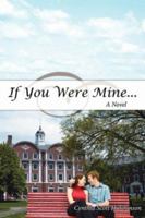 If You Were Mine .. 1425937772 Book Cover