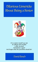 Hilarious Limericks About Being a Senior 1983816892 Book Cover