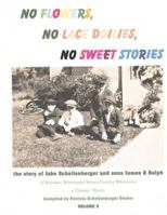 No Flowers, No Lace Doilies, No Sweet Stories 1717021301 Book Cover