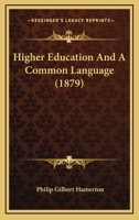 Higher Education and a Common Language 1104059460 Book Cover