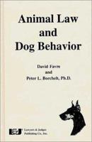 Animal Law & Dog Behavior 0913875325 Book Cover