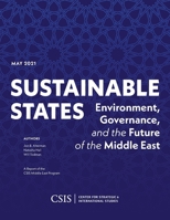 Sustainable States: Environment, Governance, and the Future of the Middle East 1538140373 Book Cover