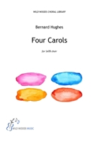 Bernard Hughes: Four Carols 1912742497 Book Cover
